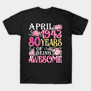 April Girl 1943 Shirt 80th Birthday 80 Years Old T-Shirt